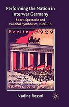 Performing the Nation in Interwar Germany