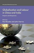 Globalization and Labour in China and India