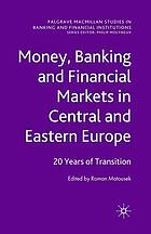Money, Banking and Financial Markets in Central and Eastern Europe