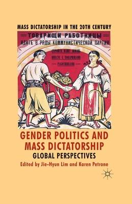 Gender Politics and Mass Dictatorship