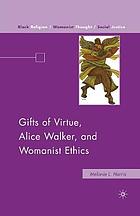 Gifts of Virtue, Alice Walker, and Womanist Ethics