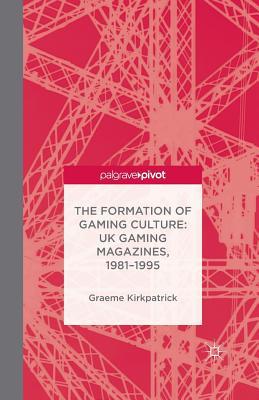 The Formation of Gaming Culture