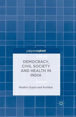 Democracy, Civil Society and Health in India
