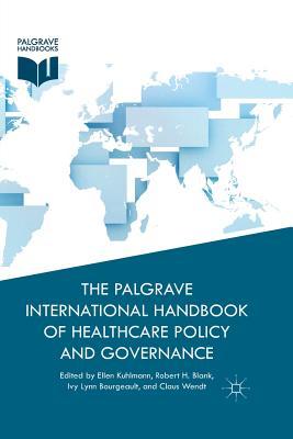 The Palgrave International Handbook of Healthcare Policy and Governance