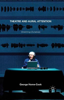 Theatre and Aural Attention