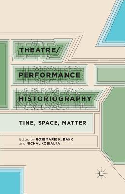 Theatre/Performance Historiography