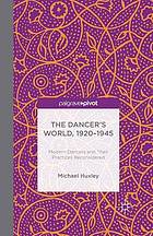 The Dancer's World, 1920 - 1945