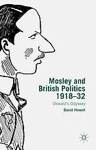 Mosley and British Politics 1918-32