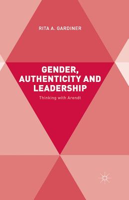 Gender, Authenticity and Leadership