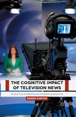 The Cognitive Impact of Television News