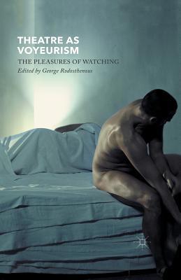 Theatre as Voyeurism