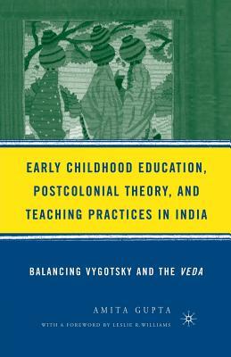 Early Childhood Education, Postcolonial Theory, and Teaching Practices in India