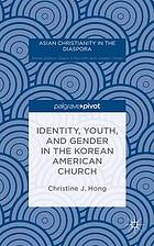 Identity, Youth, and Gender in the Korean American Church