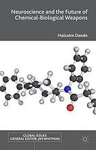 Neuroscience and the Future of Chemical-Biological Weapons