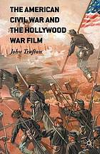 The American Civil War and the Hollywood War Film