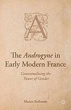 The Androgyne in Early Modern France