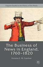 The Business of News in England, 1760 1820