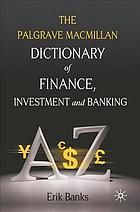 The Palgrave MacMillan Dictionary of Finance, Investment and Banking