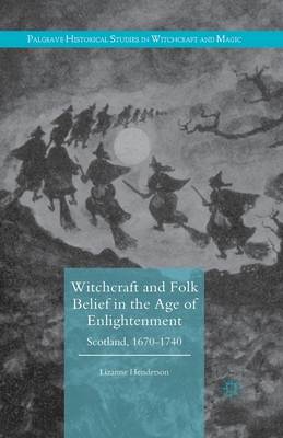 Witchcraft and Folk Belief in the Age of Enlightenment