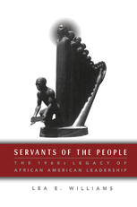 Servants of the People : the 1960s Legacy of African American Leadership