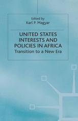 United States Interests and Policies in Africa Transition to a New Era