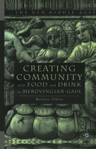 Creating community with food and drink in Merovingian Gaul