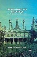 Hybrid Heritage on Screen