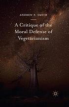 A Critique of the Moral Defense of Vegetarianism