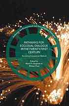 Pathways for Ecclesial Dialogue in the Twenty-First Century