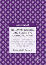 Nanotechnology and Scientific Communication Ways of Talking about Emerging Technologies and Their Impact on Society (2004-2008)