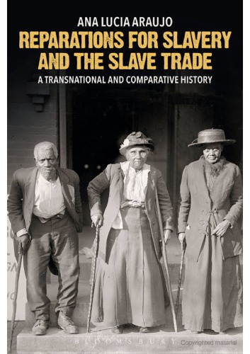 Reparations for Slavery and the Slave Trade