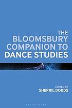 The Bloomsbury Companion to Dance Studies