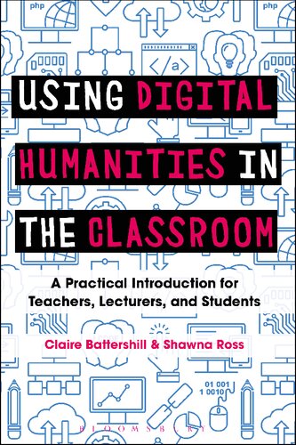 Using Digital Humanities in the Classroom