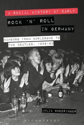 A Social History of Early Rock 'n' Roll in Germany