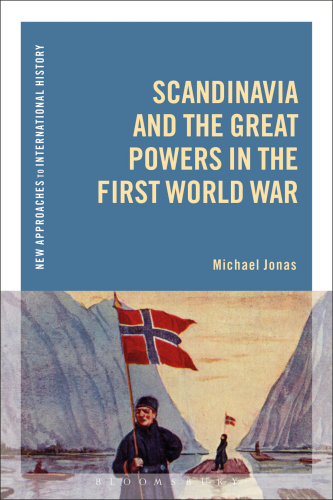 Scandinavia and the great powers in the First World War