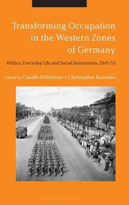 Transforming Occupation in the Western Zones of Germany