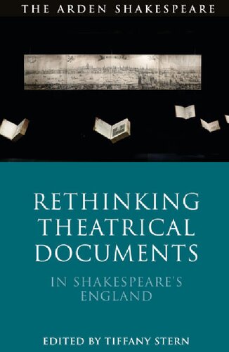 Rethinking Theatrical Documents in Shakespeare's England