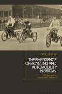 The Emergence of Bicycling and Automobility in Britain