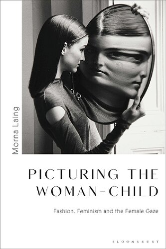 Picturing the woman-child : fashion, feminism and the female gaze