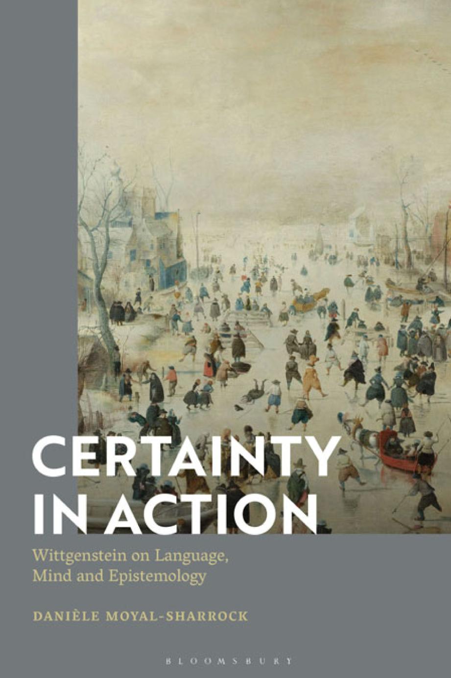 Certainty in action Wittgenstein on language, mind and epistemology