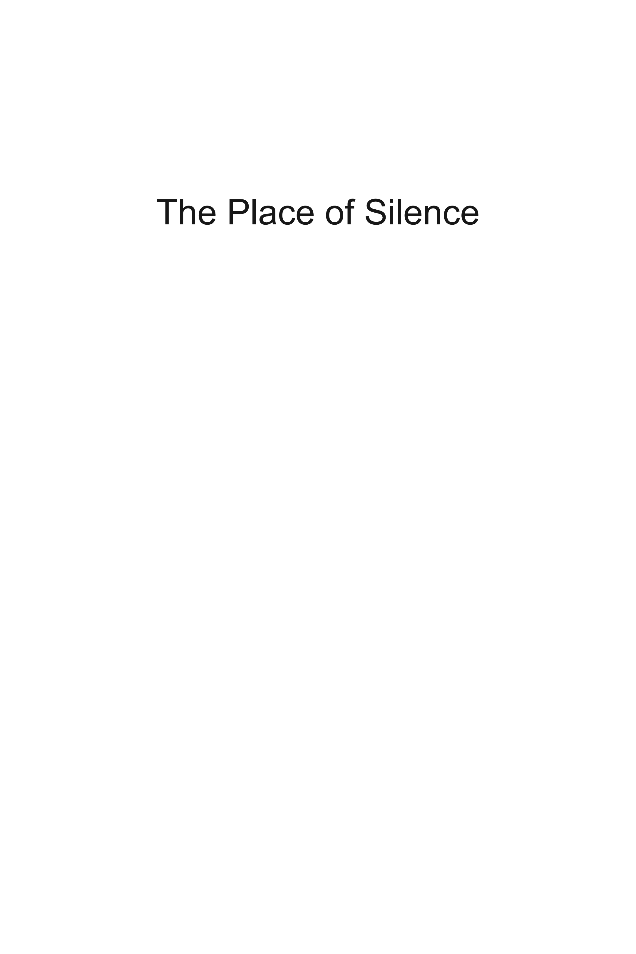 The place of silence : architecture/media/philosophy