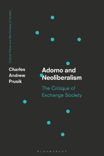 Adorno and neoliberalism : the critiqueof exchange society