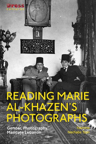 Reading Marie al-Khazen's photographs : gender, photography, Mandate Lebanon