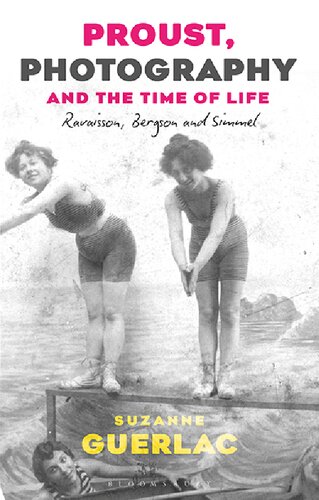 Proust, photography, and the time of life : Ravaisson, Bergson and Simmel