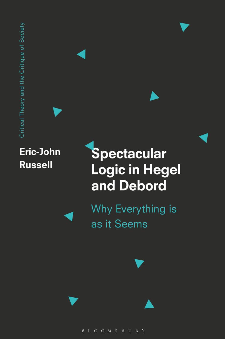 Spectacular Logic in Hegel and Debord