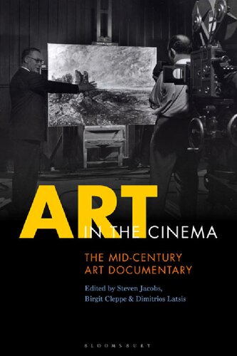 Art in the cinema : the mid-century art documentary