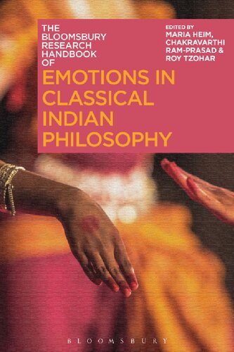 The Bloomsbury research handbook of emotions in classical Indian philosophy