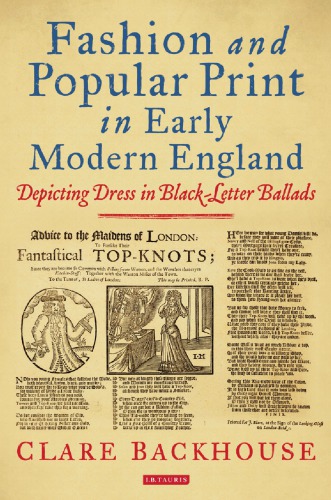 Fashion and popular print in early modern England : depicting dress in black-letter ballads