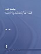 Hack audio : an introduction to computer programming and digital signal processing in MATLAB