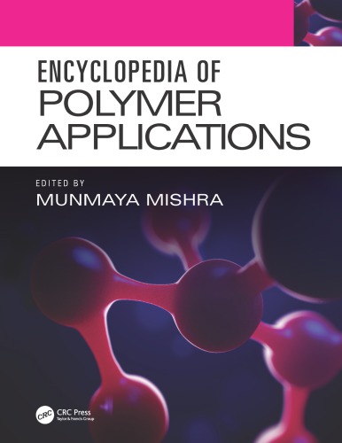 Encyclopedia of Polymer Applications, 3 Volume Set